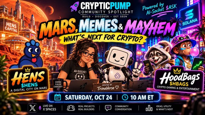 A colorful promotional poster for “CRYPTICPUMP COMMUNITY SPOTLIGHT” reads “MARS, MEMES & MAYHEM” and “WHAT’S NEXT FOR CRYPTO?” with “SATURDAY, OCT 24 | 10 AM ET,” plus AI-Socket, Solana, Hens Capital, and HoodBags branding.