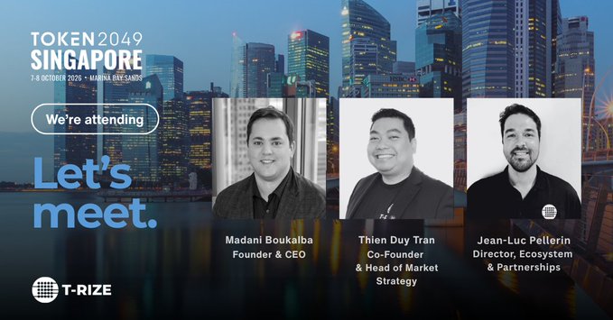 Promotional graphic for Token2049 Singapore (7-8 October 2026, Marina Bay Sands) featuring T-Rize team members Madani Boukalba (Founder & CEO), Thien Duy Tran (Co-Founder & Head of Market Strategy), and Jean-Luc Pellerin (Director, Ecosystem & Partnerships) with text 'We're attending - Let's meet.'