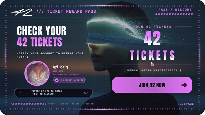 A digital "Ticket Reward Pass" graphic for "42" with neon pink and purple accents, showing text like "CHECK YOUR 42 TICKETS", "YOUR 42 TICKETS 42", and a "JOIN 42 NOW" button, featuring a stylized face in the background.