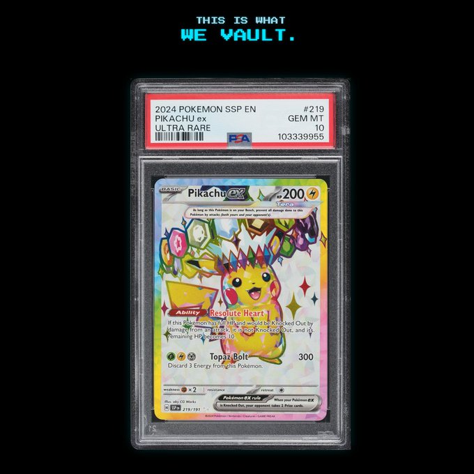 A graded PSA 10 GEM MINT Pokémon trading card is displayed in a protective case against a black background, labeled '2024 POKEMON SSP EN PIKACHU ex ULTRA RARE' (#219/191), featuring artwork of Pikachu wearing a colorful crown with the text 'THIS IS WHAT WE VAULT.' above.