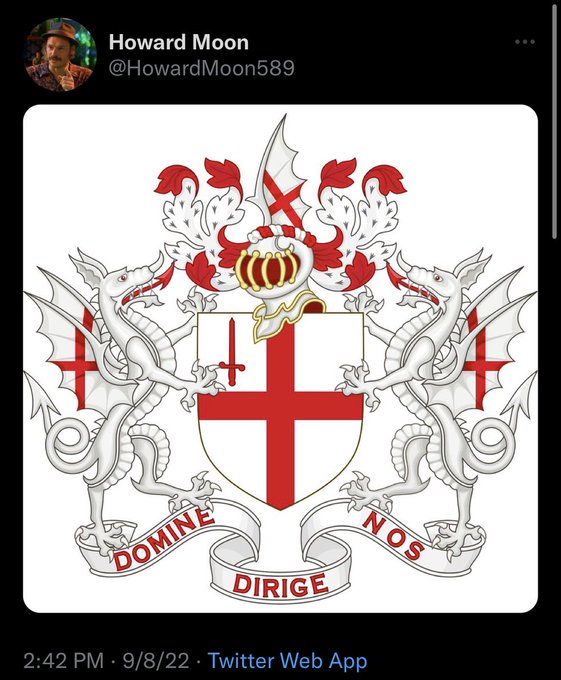 A tweet from Howard Moon (@HowardMoon589) posted on 9/8/22 displays the official coat of arms of the City of London Corporation, featuring the red St. George's Cross shield flanked by two dragon supporters and topped with a crest of a red dragon. The image ties to the post's claim that London is a corporation, with the motto "Domine Dirige Nos" ("Lord, Direct Us") visible on the banner beneath the shield.