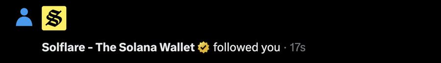 A social media notification showing that 'Solflare - The Solana Wallet' (verified account) followed the user 17 seconds ago.