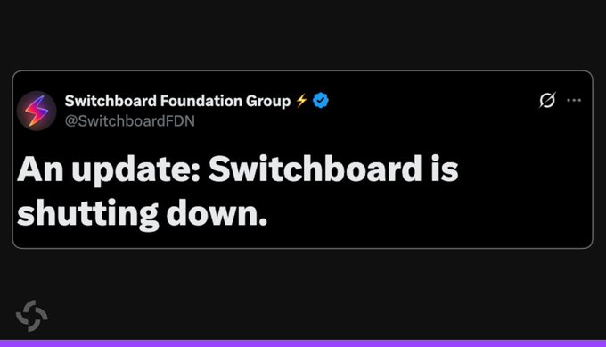 A black-themed screenshot of a tweet from Switchboard Foundation Group (@SwitchboardFDN) reading 'An update: Switchboard is shutting down.'