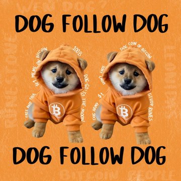 A meme image with an orange background showing two Shiba Inu dogs wearing Bitcoin hoodies, surrounded by the text 'DOG FOLLOW DOG' and partially obscured 'WEN DOG?' text.
