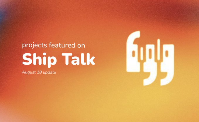 A graphic with an orange and yellow gradient background showing 'projects featured on Ship Talk, August 18 update' alongside a large stylized quotation mark logo.