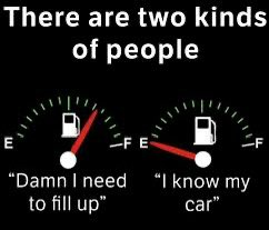 The image shows two fuel gauges side by side: one with the needle near E (empty) labeled "Damn I need to fill up," and another near F (full) labeled "I know my car," humorously highlighting two types of drivers—those who wait until the tank is nearly empty and those who keep it topped off. The "Which one are you?" prompt invites viewers to identify which driver they resemble.