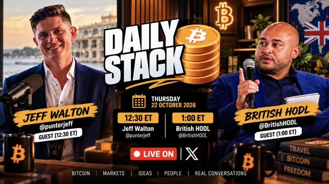 Promotional graphic for “DAILY STACK” on Thursday, 22 October 2026, featuring Jeff Walton (@punterjeff) at 12:30 ET and British HODL (@BritishHODL) at 1:00 ET, live on X. The Bitcoin “B” logo and the tagline “BITCOIN | MARKETS | IDEAS | PEOPLE | REAL CONVERSATIONS” tie into the announced discussion on Bitcoin-backed digital credit and a bullish outlook.