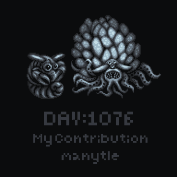 A pixel art graphic featuring a gray creature next to a bulbous tree-like structure, with text reading 'DAY:1076', 'My Contribution', and 'manytle'.