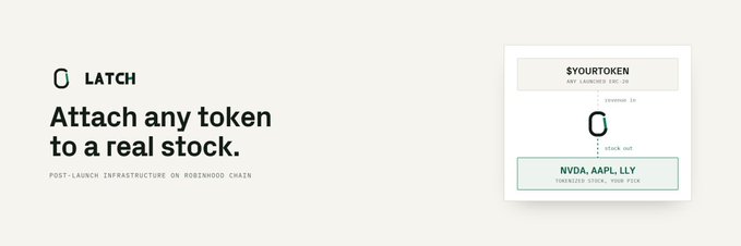 LATCH website banner reading 'Attach any token to a real stock' and 'POST-LAUNCH INFRASTRUCTURE ON ROBINHOOD CHAIN,' featuring a widget showing '$YOURTOKEN' connected to '$NVDA, AAPL, LLY.'