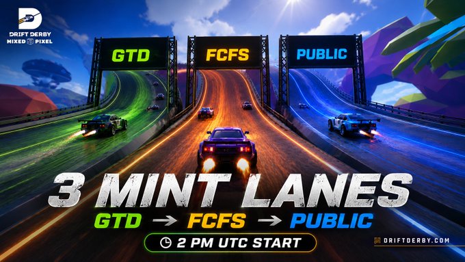 A promotional graphic for Drift Derby and Mixed Pixel advertising '3 MINT LANES' featuring GTD, FCFS, and PUBLIC lanes starting at 2 PM UTC.