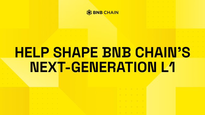 A bright yellow graphic features the BNB Chain logo at the top and bold black text reading "HELP SHAPE BNB CHAIN'S NEXT-GENERATION L1," inviting community input on the platform's future development.