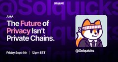 The image is a promotional graphic for a live AMA featuring @SolQuicks, with the headline "The Future of Privacy Isn't Private Chains" and a Friday, September 4th event at 12pm EST, featuring a Shiba Inu mascot. It aligns with the post announcing an upcoming live space ("Live in 5") with SolQuicks, likely promoting their discussion on privacy in blockchain technology.