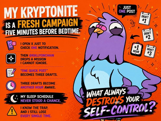 A meme graphic with an orange background titled 'MY KRYPTONITE IS A FRESH CAMPAIGN FIVE MINUTES BEFORE BEDTIME,' featuring a purple bird mascot and listing self-control struggles like checking X notifications and following @rallyonchain.
