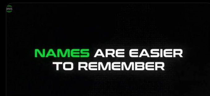 A dark graphic with green and white text stating "NAMES ARE EASIER TO REMEMBER" featuring the BNS logo in the corner.