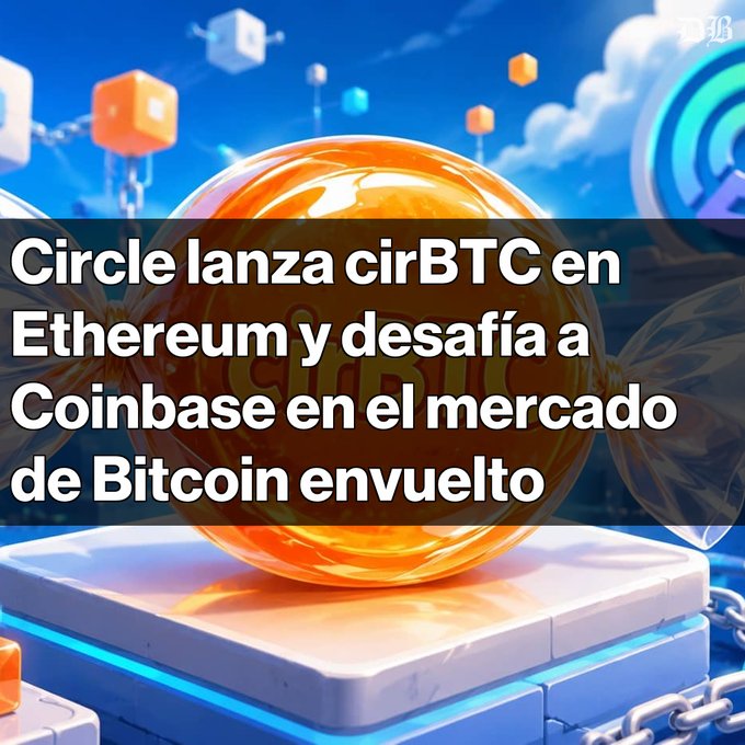 The image features an orange ball with a white base, which appears to be a Bitcoin token or coinbase. The text in the image reads "Circle lanza cirBTC en Ethereum El nuevo token respaldado 1:1 por Bitcoin busca competir con wBTC y cbBTC en el ecosistema DeFi". This post is about Bitcoin and its relation to cryptocurrency, specifically focusing on a coinbase. The text also mentions that the coinbase has been created for Bitcoin.