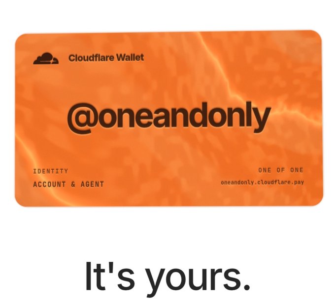 An orange Cloudflare Wallet card displaying the handle '@oneandonly', labeled 'IDENTITY ACCOUNT & AGENT' on the left and 'ONE OF ONE oneandonly.cloudflare.pay' on the right, with the text 'It's yours.' written below it.
