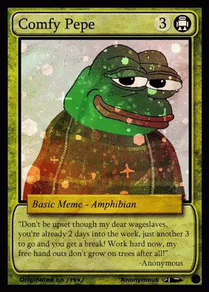 The image features a card with a cartoon frog wearing a sweater, sitting against a green background. The card has text that reads "Comfy Pepe" and "Basic Meme - Amphibian", which are related to the game of poker. There is also a quote from Anonymous about working hard now, which could be interpreted as a reminder for players to put in effort during their gameplay.