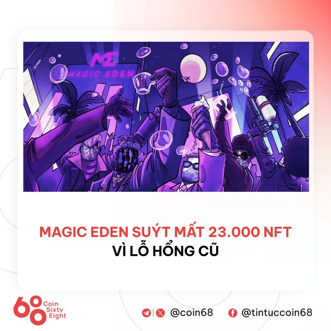 A Vietnamese news graphic from Coin Sixty Eight with the headline 'MAGIC EDEN SUÝT MẤT 23.000 NFT VÌ LỖ HỔNG CŨ' above an illustration of purple-toned characters toasting drinks at a nightclub scene featuring the Magic Eden logo.