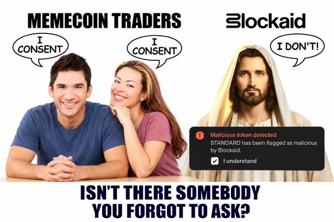 A meme depicting 'MEMECOIN TRADERS' labeled 'Blockaid' with a couple saying 'I CONSENT' and Jesus saying 'I DON'T!' alongside a malicious token alert for 'STANDARD', captioned 'ISN'T THERE SOMEBODY YOU FORGOT TO ASK?'