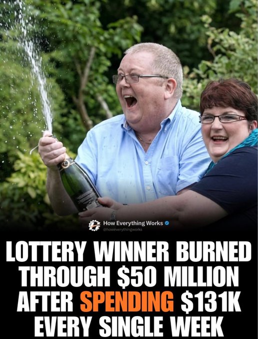 A meme-style image from 'How Everything Works' showing an excited older couple popping champagne, with text reading: 'LOTTERY WINNER BURNED THROUGH $50 MILLION AFTER SPENDING $131K EVERY SINGLE WEEK'.