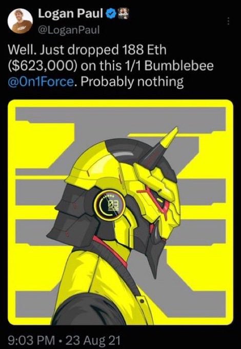 The image shows a tweet from Logan Paul (@LoganPaul) dated August 23, 2021, announcing he spent 188 ETH ($623,000) on a 1/1 Bumblebee NFT from @On1Force, featuring an illustration of a yellow and black mech-style character. The accompanying post highlights the drastic drop in value, noting the NFT is now worth only about $5K—a stark contrast illustrating the volatility of NFT investments.