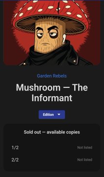 Mobile screen showing an NFT listing for 'Garden Rebels - Mushroom - The Informant' from Elidon, marked as Sold out with editions 1/2 and 2/2 listed as Not listed.