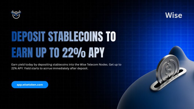 A promotional banner for Wise Telecom Nodes advertises earning up to 22% APY by depositing stablecoins, featuring the URL app.wisetoken.com and a 3D-rendered coin slot, aligning with the post's message about quick and easy yield generation across networks like Arbitrum, Ethereum, Base, and Robinhood.