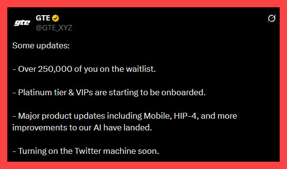 A tweet from GTE (@GTE_XYZ) announces project updates, including 250,000+ waitlist signups, the onboarding of Platinum tier and VIP members, new product updates like Mobile and HIP-4, and a hint at upcoming Twitter activity. The post aligns with the image by highlighting the waitlist milestone and encouraging new users to join via the same sign-up process detailed.