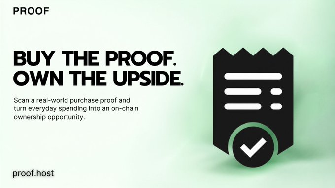 A minimalist advertisement on a light green background promoting 'PROOF' with the bold tagline 'BUY THE PROOF. OWN THE UPSIDE.', describing a service that scans real-world purchase proofs for on-chain ownership opportunities, directing to proof.host.