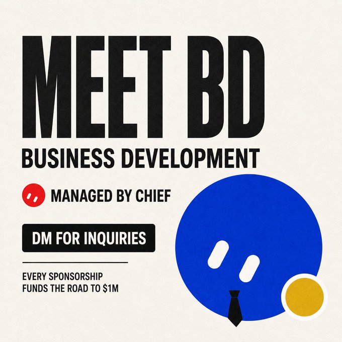 Graphic featuring a blue circular character wearing a black tie, with text reading 'MEET BD - BUSINESS DEVELOPMENT - MANAGED BY CHIEF - DM FOR INQUIRIES - EVERY SPONSORSHIP FUNDS THE ROAD TO $1M'.