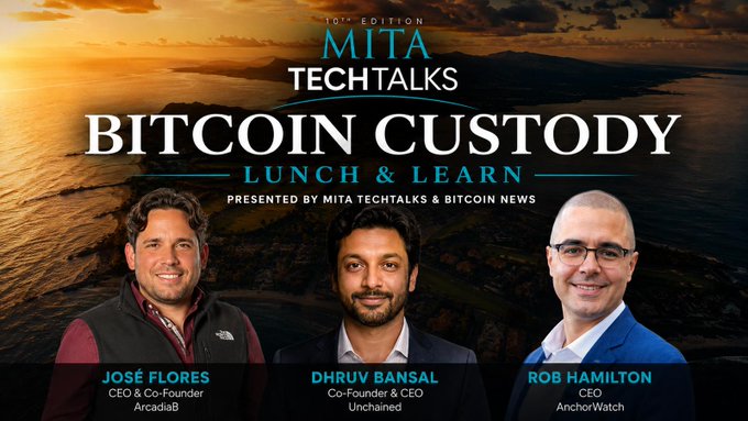 A promotional banner for 'MITA TECHTALKS 10th EDITION' featuring a 'BITCOIN CUSTODY LUNCH & LEARN' presented by MITA TECHTALKS & BITCOIN NEWS, highlighting speakers José Azil, Dhruv Bansal, and Rob Hamilton.