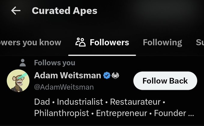 The image shows an X (formerly Twitter) profile page for Adam Weitsman (@AdamWeitsman) under the "Curated Apes" section, displaying his follower list with a "Follow Back" button visible and his bio listing him as "Dad • Industrialist • Restaurateur • Philanthropist • Entrepreneur • Founder ..." This profile view corresponds to the post greeting Adam Weitsman directly, showing the account that is being addressed.