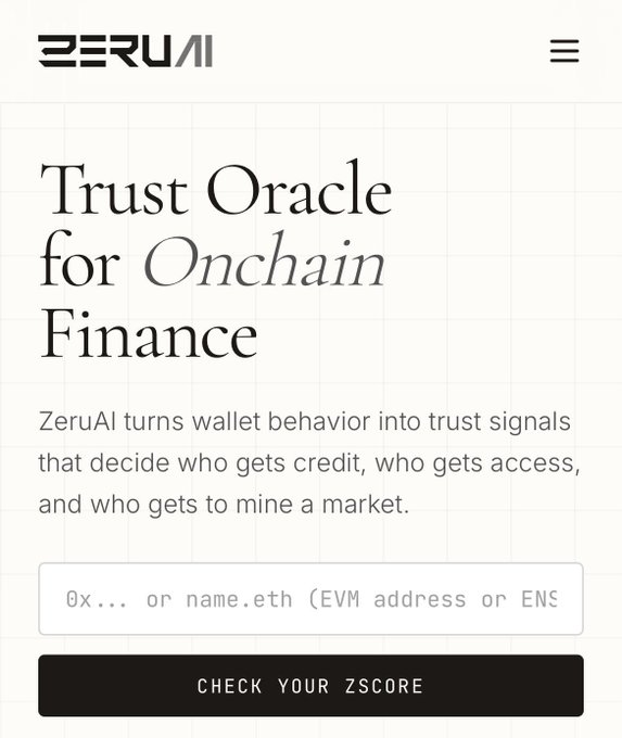 The ZeruAI website displaying 'Trust Oracle for Onchain Finance' with the description 'ZeruAI turns wallet behavior into trust signals that decide who gets credit, who gets access, and who gets to mine a market' and a button to 'CHECK YOUR ZSCORE'.