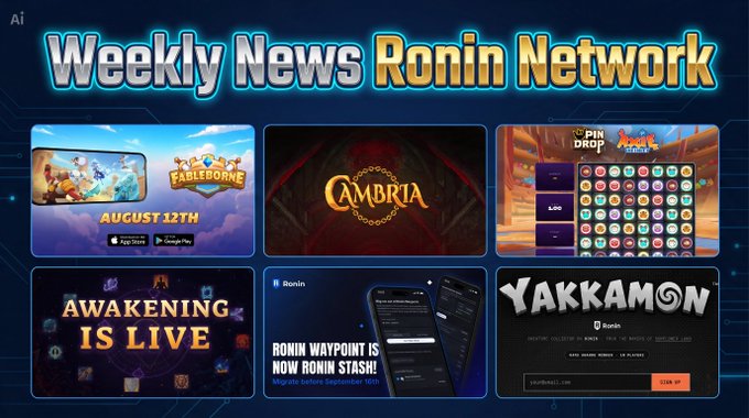 A 'Weekly News Ronin Network' infographic highlighting updates including Axie Champions on August 12th, Cambria, a Pink Drop update, Awakening is Live, Ronin Waypoint now Ronin Stash, and Yakkamon Ronin NFT collection.