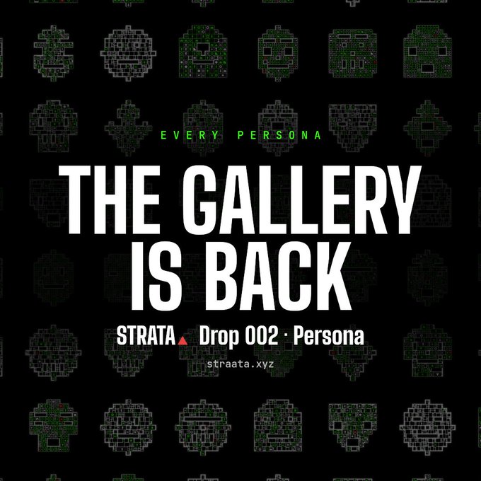 A promotional graphic reads 'THE GALLERY IS BACK' with 'EVERY PERSONA' above it and 'STRATA ⬥ Drop 002 · Persona straata.xyz.'