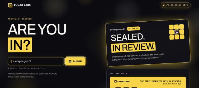 A website interface for 'FUNGO LABS' featuring a 'WHITELIST CHECKER' with the question 'ARE YOU IN?' and an input for '@cashpengueft', alongside a card showing 'SEALED. IN REVIEW.' for the same handle.