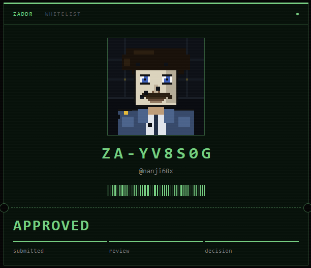 A 'ZADOR WHITELIST' approval screen featuring a pixel art character avatar, the handle @nanji68x, the code ZA-YV8S0G, and an 'APPROVED' status.