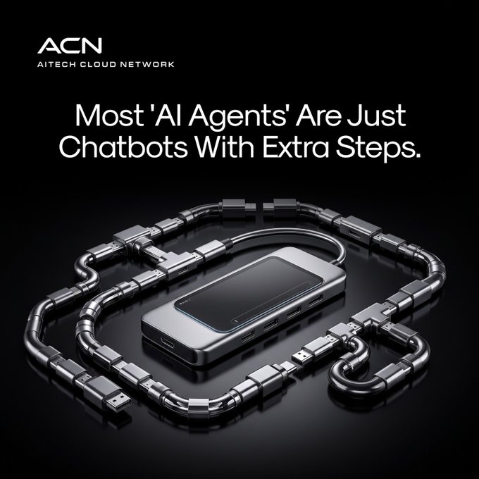 The image features the ACN (AITECH CLOUD NETWORK) logo alongside the headline "Most 'AI Agents' Are Just Chatbots With Extra Steps," accompanied by a metallic chain forming a rectangular loop around a sleek black device—visually reinforcing the post's message that many so-called AI agents are merely chatbots with unnecessary added complexity.