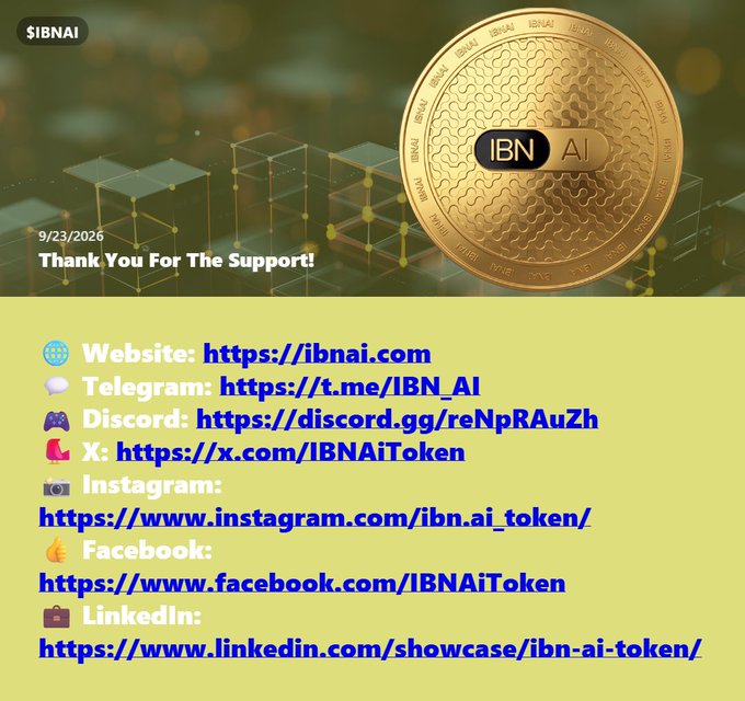 A promotional graphic for $IBN AI token dated 9/23/2026, featuring a gold 'IBN AI' coin and listing website (ibnai.com), Telegram, Discord, X, Instagram, Facebook, and LinkedIn links.