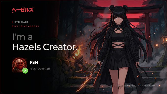 Similar 'Hazels' promotional banner reading 'I'm a Hazels Creator' with 'GTD RACE EXCLUSIVE ACCESS', featuring the same anime character and branding, this time for user 'PSN' (@psnguyen1211) with a skull avatar.