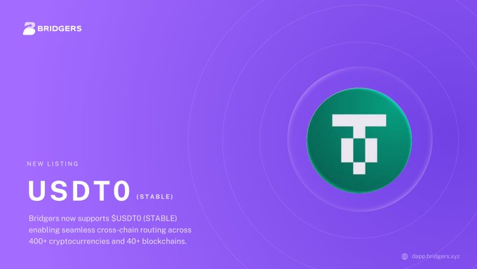 A promotional announcement from Bridgers.xyz listing "USDT0 (STABLE)," stating that Bridgers now supports seamless cross-chain routing across 400+ cryptocurrencies and 40+ blockchains.