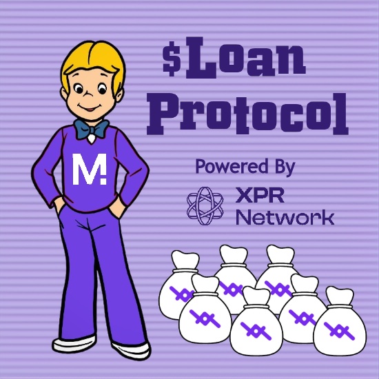 A cartoon mascot wearing a purple outfit with 'M!' on the shirt promotes a '$Loan Protocol' powered by XPR Network, with money bags in the foreground.