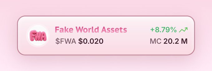 A pink UI card displaying 'Fake World Assets' ($FWA) priced at $0.020 with a market cap of 20.2M and a +8.79% gain.