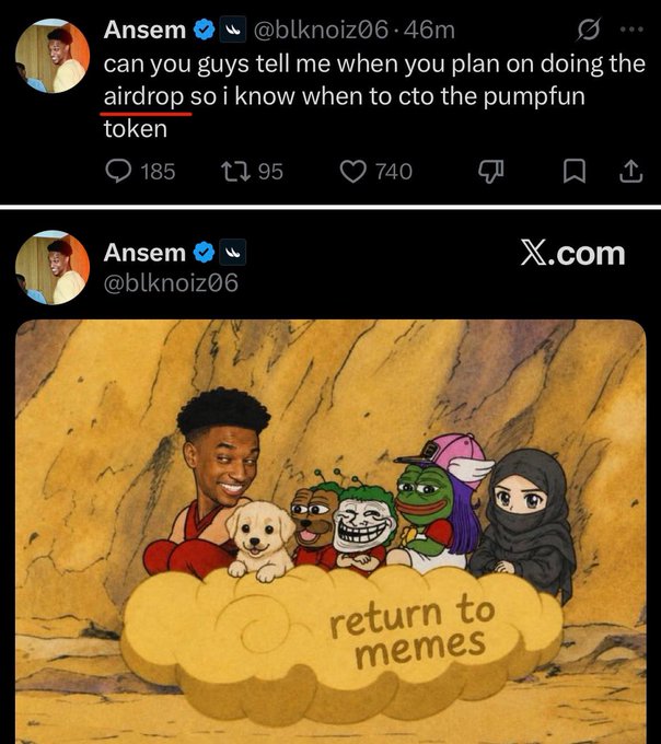 The image shows two tweets from Ansem (@blknoiz06), where he sarcastically asks "can you guys tell me when you plan on doing the airdrop so I know when to cto the pumpfun token," followed by an edited "return to memes" cartoon featuring Ansem, a dog, and Pepe characters riding a cloud, with X.com branding. The tweets humorously capture Ansem publicly pressuring PumpFun about the delayed airdrop while returning to meme-shilling—tying directly to the post's commentary on PumpFun's year-late airdrop promises and Ansem's renewed memecoin promotion.