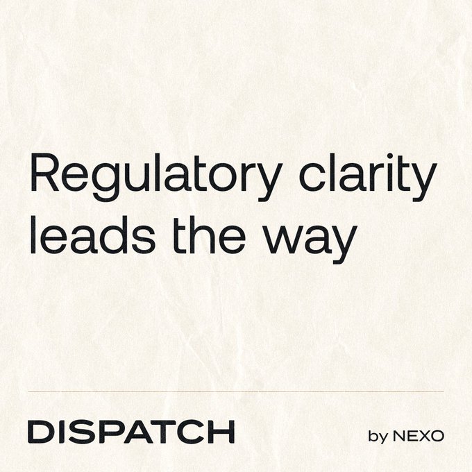 The image displays the headline "Regulatory clarity leads the way" in dark navy text on a cream-colored, textured background, with "DISPATCH by NEXO" branding at the bottom. The graphic visually reinforces the post's theme of lifting regulatory uncertainty in crypto, serving as a clean editorial cover for NEXO's Dispatch series on emerging policy clarity across US, EU, and global markets.