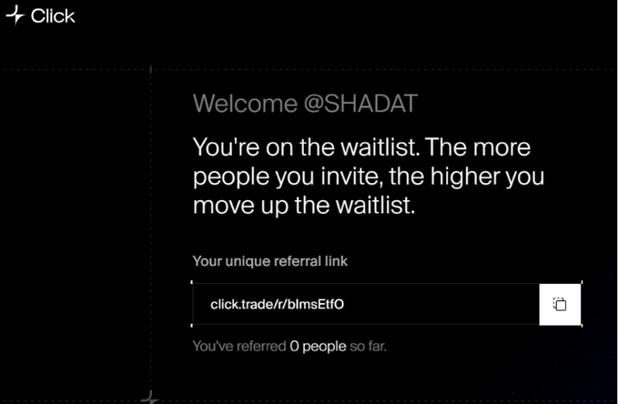 A dark-themed waitlist screen for 'Click' showing 'Welcome @SHADAT', a message stating 'You're on the waitlist. The more people you invite, the higher you move up the waitlist.', along with a unique referral link 'click.trade/r/blmsEtfO' and a note that the user has referred 0 people so far.
