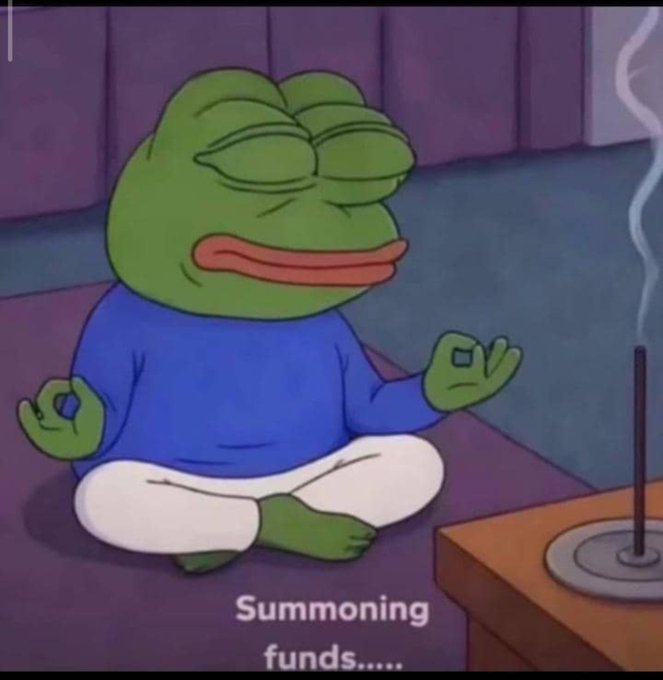 A cartoon Pepe the Frog character meditates with eyes closed, with the text 'Summoning funds.....' at the bottom.
