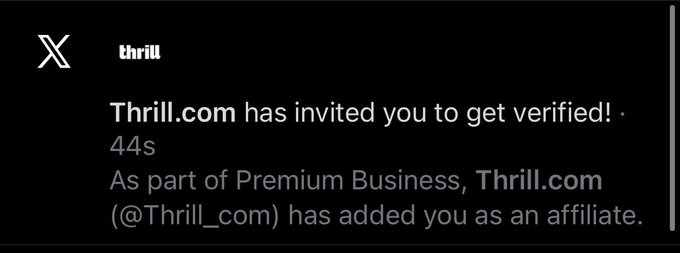 A Twitter/X notification shows that "Thrill.com has invited you to get verified!" through their Premium Business affiliate program, received 44 seconds ago. The image relates to the accompanying post celebrating receiving the verification badge from Thrill.com and announcing a $100 giveaway to fellow users.
