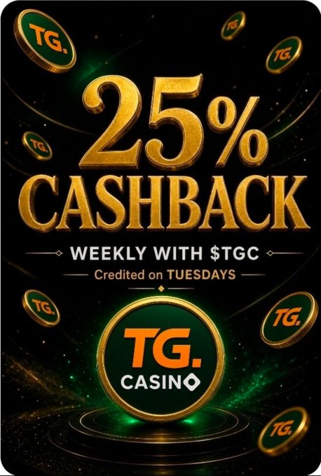A gold and green promotional advertisement for TG. CASINO announces '25% CASHBACK WEEKLY WITH $TGC' credited on Tuesdays.
