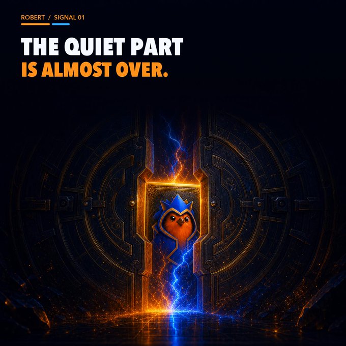A dramatic promotional graphic featuring an owl character at the center of a glowing portal, with the text "ROBERT / SIGNAL 01" and "THE QUIET PART IS ALMOST OVER."